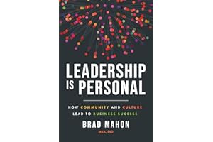 Leadership Is Personal: How Community and Culture Lead to Business Success