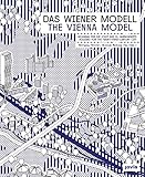 The Vienna Model: Housing for the Twenty-First Century City by 