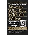 Women Who Run with the Wolves: Myths and Stories of the Wild Woman Archetype