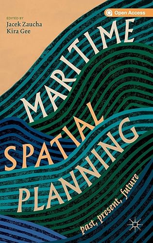 Download Maritime Spatial Planning: past, present, future PDF