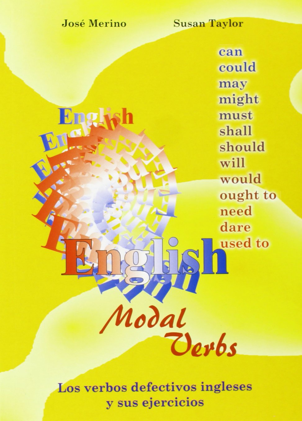 Los Verbos Defectivos Ingleses Y Sus Ejercicios English Modal Verbs With Exercises Grammar Reference Practice Merino Bustamante Jose Taylor Susan Books