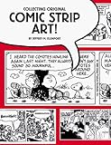 Collecting Original Comic Strip Art! by