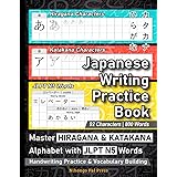 Japanese Writing Practice Book: Master HIRAGANA & KATAKANA Alphabet with JLPT N5 Words - Powerful Handwriting Practice & Voca