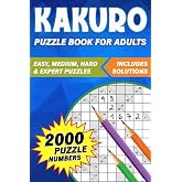 Kakuro Puzzle Book for Adults: 2000 Large Print Puzzle Numbers