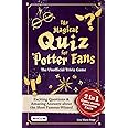 The Magical Quiz for Potter Fans: The Unofficial Trivia Game: Exciting Questions & Amazing Answers about the Most Famous Wizard (Awesome Facts)