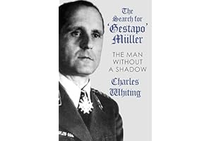 The Search for 'Gestapo' Müller: The Man Without a Shadow (Hitler's Henchmen)