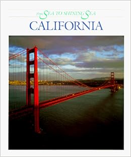 California From Sea To Shining Sea From Sea To Shining Sea Series Fradin Dennis B 9780516438054 Amazon Com Books
