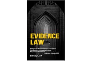 Federal Rules of Evidence Law for Law School & Bar Exam Prep Q&A: Hearsay, Exceptions, Privileges, Authentication, VIth Amend