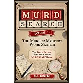 Murdsearch Volume 1: The Murder Mystery Word Search, A Collection of Daily Murder Mystery Puzzles