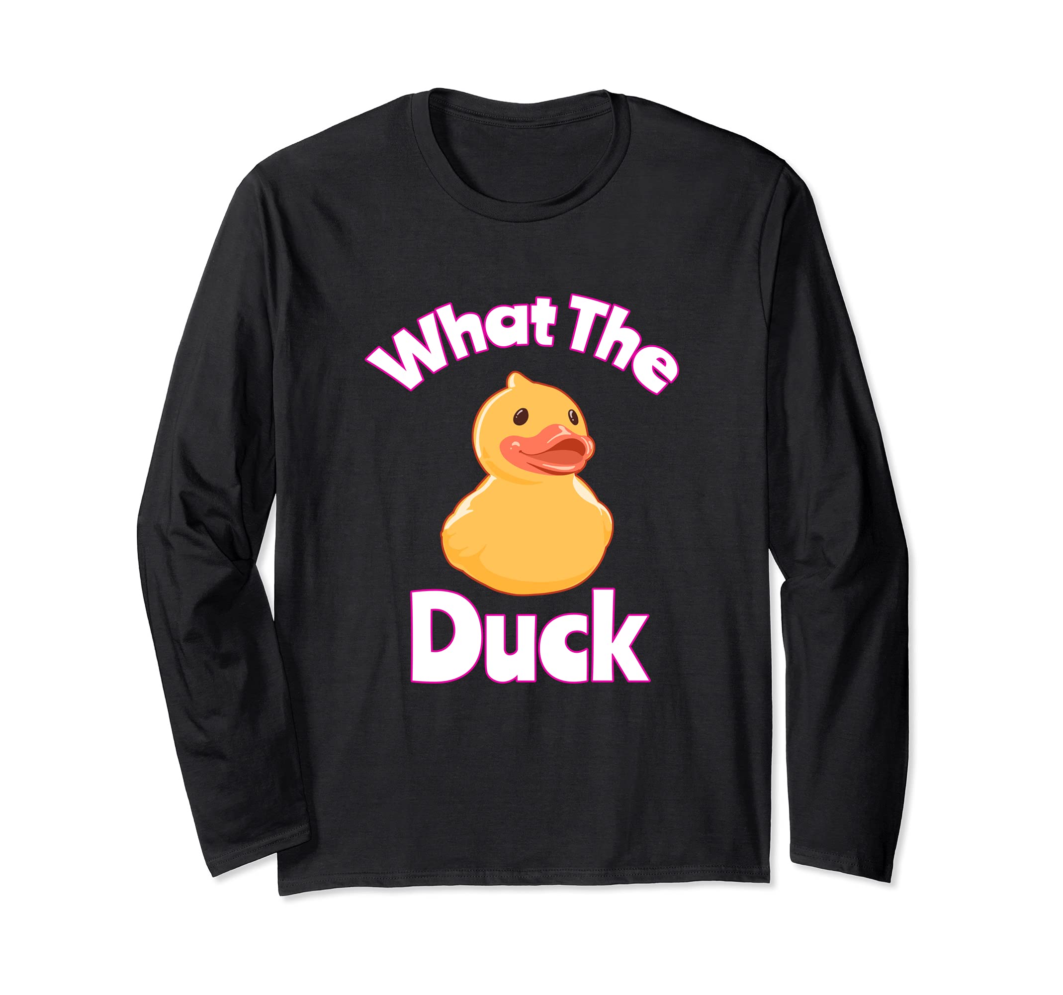 What The Duck Gift Funny Rubber Ducky Long Sleeve T-Shirt
