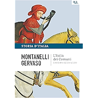 L'Italia dei comuni - Il Medio Evo dal 1000 al 1250: La storia d'Italia #2 (Italian Edition) book cover
