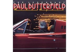 Legendary Paul Butterfield Rides Again