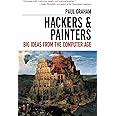 Hackers & Painters: Big Ideas from the Computer Age