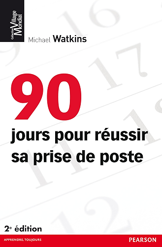 Download 90 jours pour réussir sa prise de poste (Village Mondial) PDF