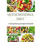 MITOCHONDRIA DIET: Fueling vitality and optimal health