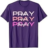 Pray On It Over It Through It Women Letter Printed Graphic T-Shirt