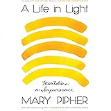 A Life in Light: Meditations on Impermanence