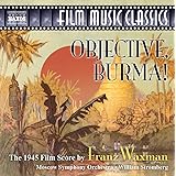 Objective, Burma! The 1945 Film Score of Franz Waxman