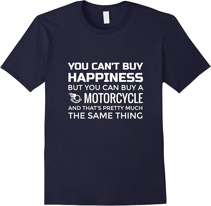 Men's Buy a Motorcycle and you can have Happiness funny TShirt 2XL