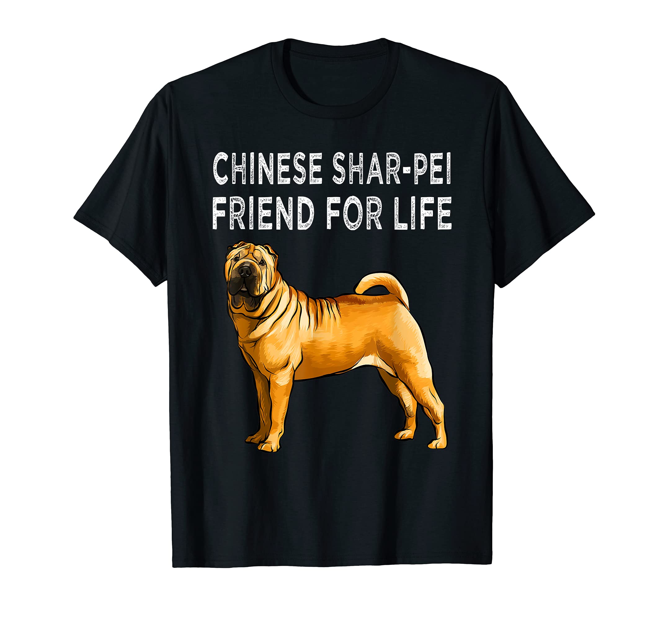 Chinese Shar-Pei Friend For Life Dog Friendship T-Shirt