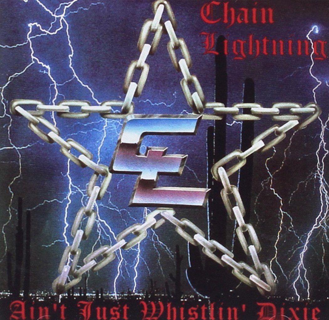 CHAIN LIGHTNING Ain't Just Whistlin Dixie Music