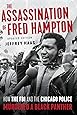 The Assassination of Fred Hampton: How the FBI and the Chicago Police Murdered a Black Panther