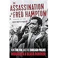 The Assassination of Fred Hampton: How the FBI and the Chicago Police Murdered a Black Panther