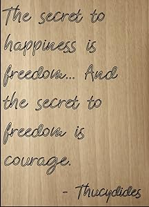 Mundus Souvenirs The Secret to Happiness is Freedom. Quote by Thucydides, Laser Engraved on Wooden Plaque - Size: 8"x10"