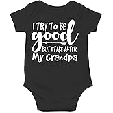 AW Fashions I Try To Be Good But I Take After My Grandpa Baby Bodysuit Funny Adorable Infant Cute Clothing