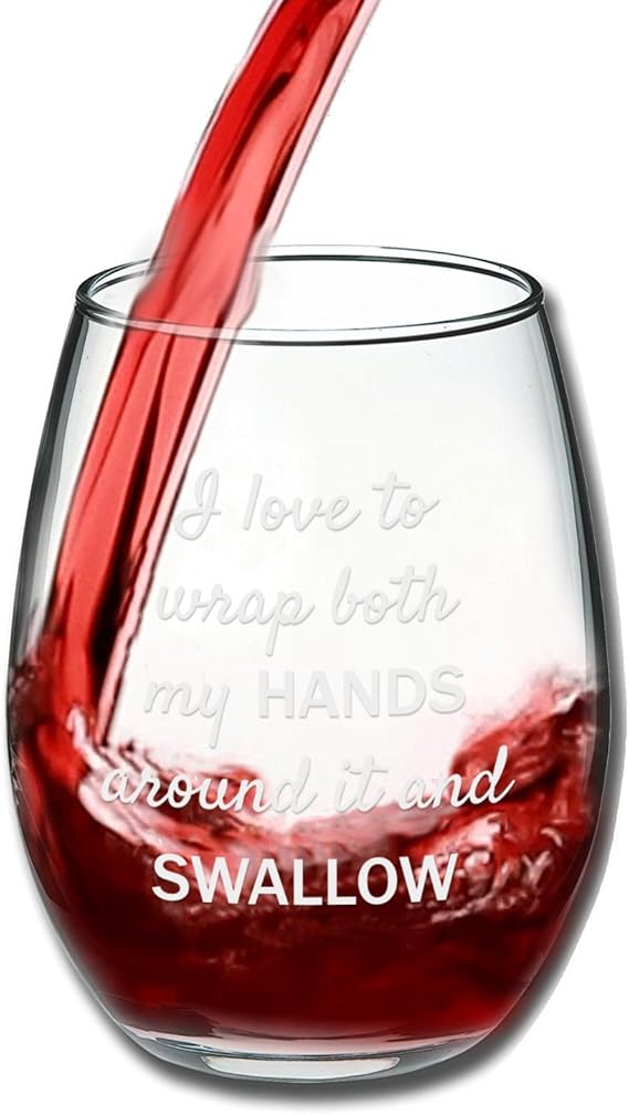 Amazon Com I Love To Wrap Both My Hands Around It And Swallow Funny Stemless Wine Glass Gag Gift For Women Bachelorette Gift Gift Idea For Her Evening Mug Wine Glasses