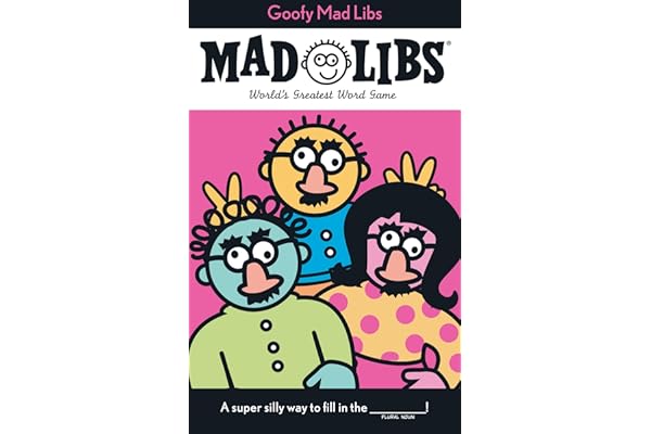 Goofy Mad Libs: World's Greatest Word Game