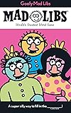 Goofy Mad Libs: World's Greatest Word Game