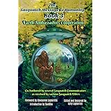 The Sasquatch Message to Humanity Book 3: Earth Ambassadors Cooperation