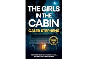THE GIRLS IN THE CABIN an absolutely unputdownable psychological thriller packed with heart-stopping twists