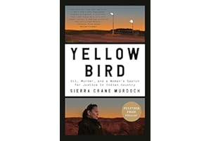 Yellow Bird: Oil, Murder, and a Woman's Search for Justice in Indian Country