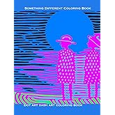 Something Different Coloring Book : Dot Art Dash Art Coloring Book: Adult Coloring Book