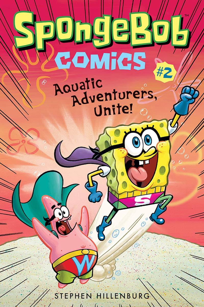 SpongeBob Comics: Book 2: Aquatic Adventurers, Unite! SpongeBob Comics: Book 2: Aquatic Adventurers, Unite! Paperback