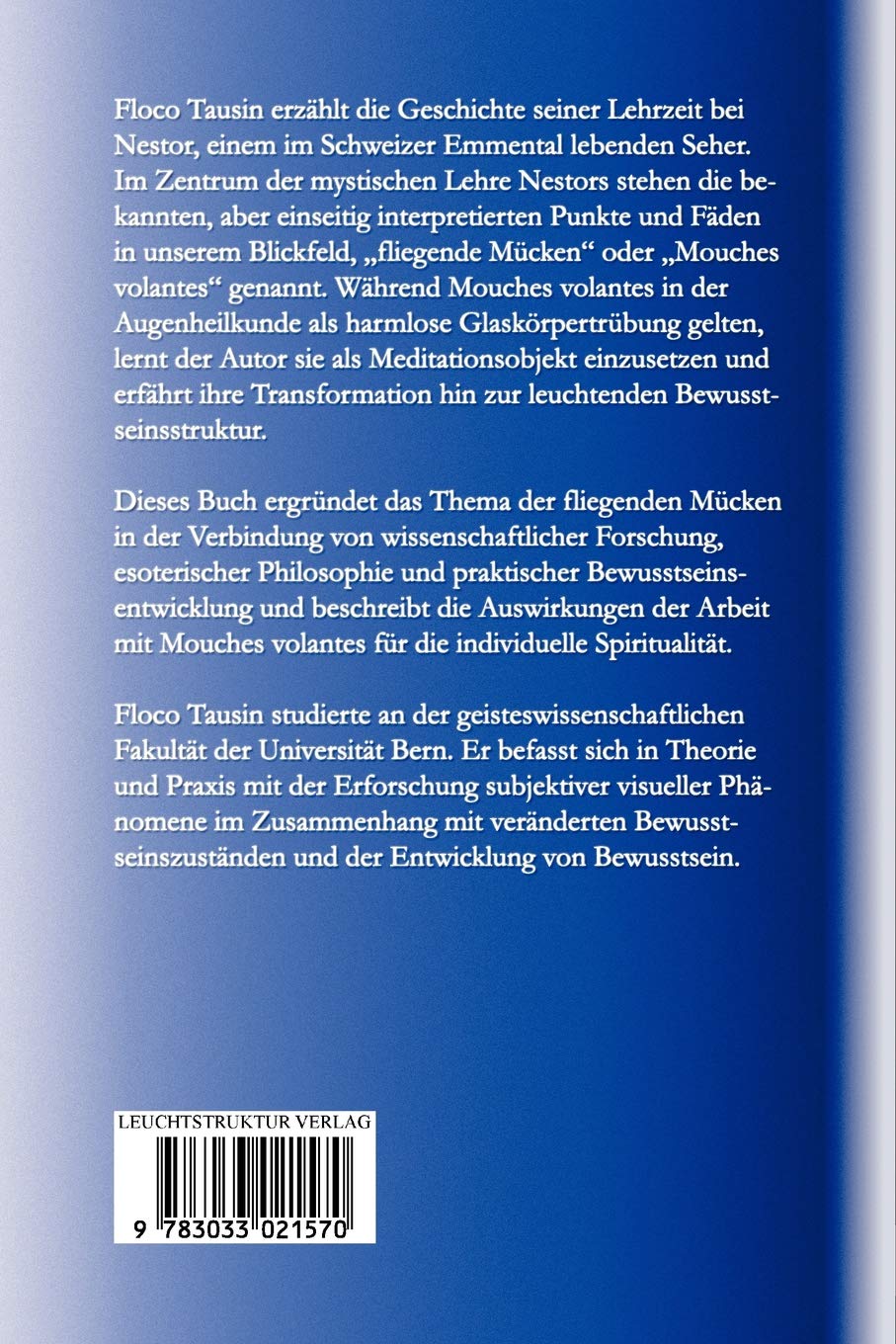 Mouches Volantes Die Leuchtstruktur Des Bewusstseins Amazon De