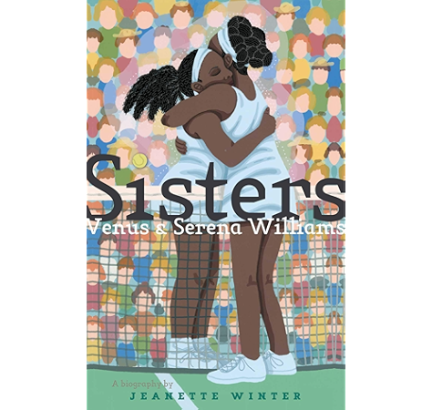 Sisters Venus Serena Williams Kindle Edition By Winter Jeanette Winter Jeanette Children Kindle Ebooks Amazon Com