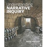 Understanding Narrative Inquiry: The Crafting and Analysis of Stories as Research