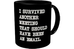 Della Pace Funny Black Coffee Mug I Survived Another Meeting that Should Have Been An Email Geek Counselor Valentines Friends Gadget Love Assistant Appreciation 11 Ounces Pun Hanukkah