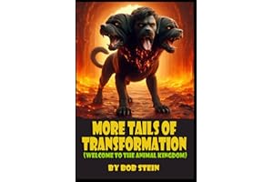 More Tails of Transformation: Welcome to the Animal Kingdom!