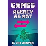 Games: Agency As Art (Thinking Art)