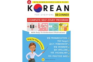 Korean For Everyone - Complete Self-Study Program : Beginner Level: Pronunciation, Writing, Korean Alphabet, Spelling, Vocabulary, Practice Quiz With Audio Files (Beginner Korean)