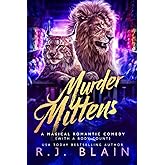 Murder Mittens: A Magical Romantic Comedy (with a body count)