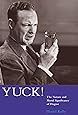 Yuck!: The Nature and Moral Significance of Disgust (Life and Mind: Philosophical Issues in Biology and Psychology)