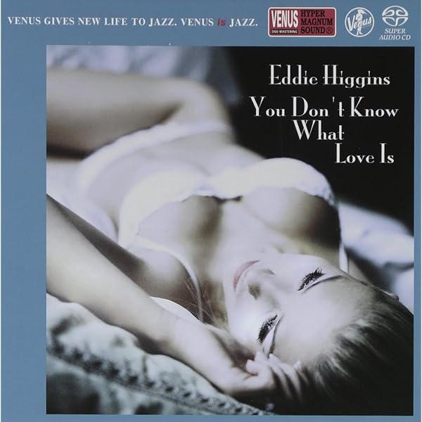 エディ・ヒギンズ - Eddie Higgins - You Don't Know What Love Is