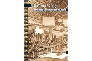 Bamboo Cage: The P.O.W. Diary of Flight Lieutenant Robert Wyse, 1942-1943