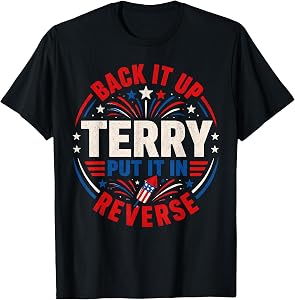 4th of July Back Up Terry Put It in Reverse Firework Funny T-Shirt