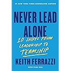 Never Lead Alone: 10 Shifts from Leadership to Teamship